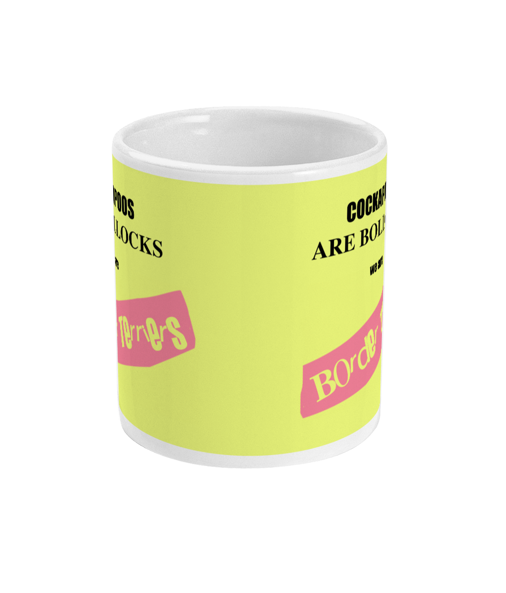 Cockapoos are Bollocks - Funny Border Terrier Mug