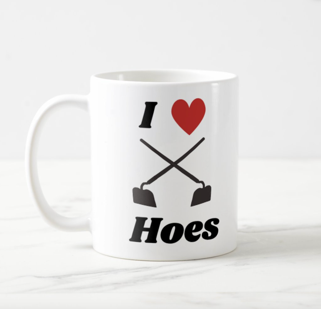 I Love Hoes gardening mug